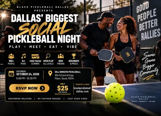 Black Pickleball Dallas Social Pickleball Night flyer - October 24, 2026. $25 per person. Tickets at blackpickleballdallas.com